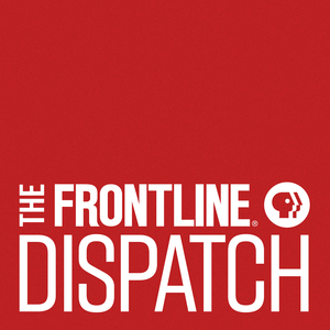 A Frontline Dispatch podcast